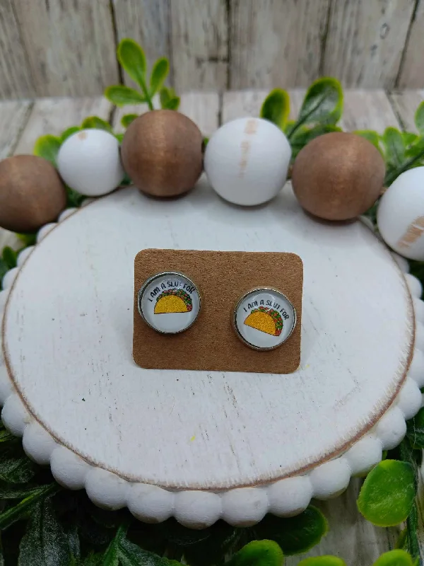 I'm a S*** for Tacos Earrings